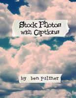 Stock Photos with Captions 1493742221 Book Cover