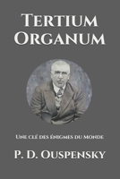 Tertium Organum: Une clé des énigmes du Monde null Book Cover