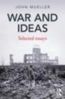 War and Ideas: Selected Essays 0415781779 Book Cover