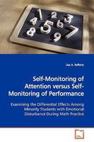 Self-Monitoring of Attention versus Self-Monitoring of Performance: Examining the Differential Effects Among Minority Students with Emotional Disturbance During Math Practice 3639152735 Book Cover