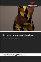 Access to women's bodies 6207401301 Book Cover