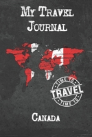 My Travel Journal Canada: 6x9 Travel Notebook or Diary with prompts, Checklists and Bucketlists perfect gift for your Trip to Canada for every Traveler 1674302037 Book Cover