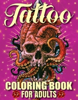 Tattoo Coloring Book For Adults: Awesome and Relaxing 107 pages Tattoo Coloring book Gift for Men and Women featuring Snake Tattoo, Sugar Skulls, Animals, Flowers, Guns, Roses. B09TDT5BW6 Book Cover