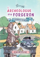 L'Archéologue et le Forgeron: à la recherche de Vercingétorix (French Edition) 2488133655 Book Cover