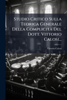 Studio Critico Sulla Teorica Generale Della Complicità Del Dott. Vittorio Calosi... 1276616309 Book Cover