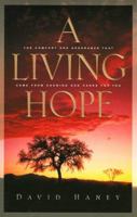 A Living Hope: The Comfort and Assurance That Comes from Knowing God Cares for You 1581340400 Book Cover