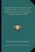 Della Forma Di Onesta Vita Scritta Nel VI Secolo Da Martino Vescovo Dumense E Brancarense (1830) 1161048863 Book Cover