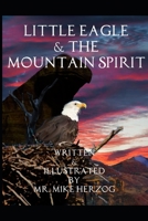 Little Eagle and the Mountain Spirit 1075746191 Book Cover