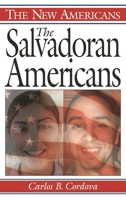 The Salvadoran Americans (The New Americans) 0313323062 Book Cover