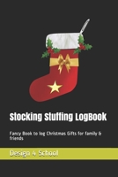 Stocking Stuffing Log book: Fancy Book to log Christmas Gifts for family & friends 1674198949 Book Cover