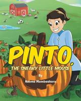 Pinto, The Sneaky Little Mouse 1641409231 Book Cover