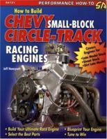 How to Build Chevy Small-Block Circle-Track Racing Engines (Performance How-To) 1932494278 Book Cover