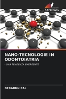 NANO-TECNOLOGIE IN ODONTOIATRIA: - UNA TENDENZA EMERGENTE (Italian Edition) 620385297X Book Cover