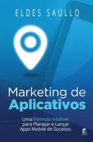 Marketing de Aplicativos: Uma F�rmula Infal�vel para Planejar e Promover Apps Mobile de Sucesso 1082097527 Book Cover