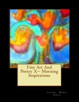 Fine Art and Poetry X Morning Inspirations 1481291637 Book Cover