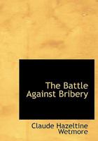 The Battle Against Bribery 1018991395 Book Cover