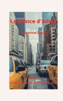 Le prince d'Adria: Tome 1: Coup de foudre à Times Square 2322431273 Book Cover