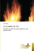 La Flamme de Feu (French Edition) 6206169995 Book Cover