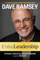 EntreLeadership: 20 Years of Practical Business Wisdom from the Trenches 1451617852 Book Cover