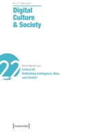 Digital Culture & Society (Dcs): Vol. 12, Issue 1/2026 - Critical Ai: Rethinking Intelligence, Bias, and Control 3837678547 Book Cover