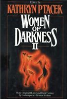 Women of Darkness II: More Original Horror and Dark Fantasy by Contemporary Women Writers (Tor Horror) 0312850271 Book Cover