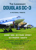 The Legendary Douglas DC-3: A Pictorial Tribute 9464560649 Book Cover