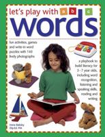 Let’s Play with Words: Fun Activities, Games And Write-In Word Puzzles With 150 Lively Photographs 1861472943 Book Cover