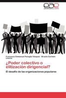 Poder Colectivo O Elitizacion Dirigencial? 3848456001 Book Cover