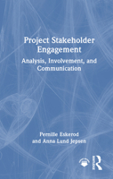 Project Stakeholder Engagement: Analysis, Involvement, and Communication 1041196512 Book Cover