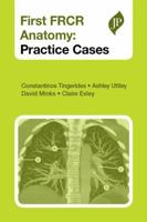 First Frcr Anatomy: Practice Cases 1907816372 Book Cover