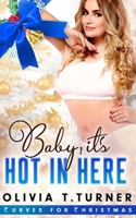 Baby, It's Hot in Here (Curves for Christmas, #3) 1708673040 Book Cover