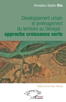 Développement urbain et aménagement du territoire au Sénégal: approche croissance verte (Harmattan Sénégal) 2343251460 Book Cover