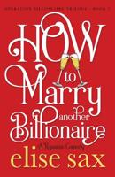 How to Marry Another Billionaire 1792610564 Book Cover