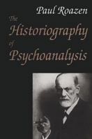 The Historiography of Psychoanalysis 0765800195 Book Cover