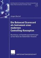 Die Balanced Scorecard ALS Instrument Einer Modernen Controlling-Konzeption 3824476142 Book Cover