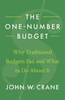The One-Number Budget: Why Traditional Budgets Fail and What to Do About It 1544533667 Book Cover