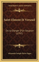 Saint-Elmont Et Verseuil: Ou Le Danger D'Un Soupcon (1797) 1141017415 Book Cover