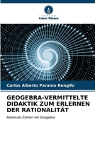 Geogebra-Vermittelte Didaktik Zum Erlernen Der Rationalität (German Edition) 6206638952 Book Cover