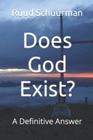 Does God Exist?: A Definitive Answer 1091340986 Book Cover