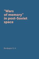 "War Memory" in the former Soviet space 5519583498 Book Cover
