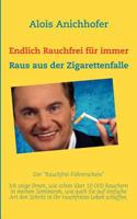 Endlich Rauchfrei für immer: Raus aus der Zigarettenfalle 3837095525 Book Cover