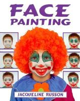 Face Painting (First Crafts Books) 1575050994 Book Cover