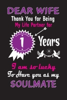 Dear Wife Thank You for Being My Life Partner for 1 Years: 1st Anniversary Journal Notebook to my Wife, Great for 1 years Anniversary Appreciation/Thank you/ Birthday Gifts & Christmas gift from Husba 1695382854 Book Cover