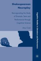Shakespearean Neuroplay: Reinvigorating the Study of Dramatic Texts and Performance through Cognitive Science 0230105475 Book Cover