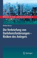 Die Verbriefung Von Darlehensforderungen: Risiken Des Anlegers 3662588129 Book Cover