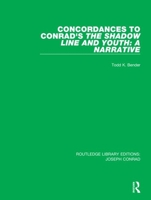Concordances to Conrad's The Shadow Line and Youth: A Narrative 0367861518 Book Cover