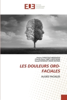 LES DOULEURS ORO-FACIALES: ALGIES FACIALES 6203433497 Book Cover