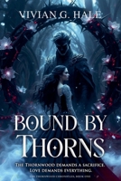 Bound By Thorns (The Thornwood Chronicles) 1067127003 Book Cover