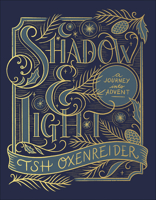 Shadow and Light: A Journey into Advent 0736980601 Book Cover