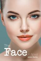 The Face: A Novel 1546209603 Book Cover